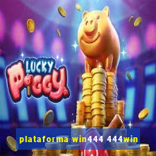 plataforma win444 444win